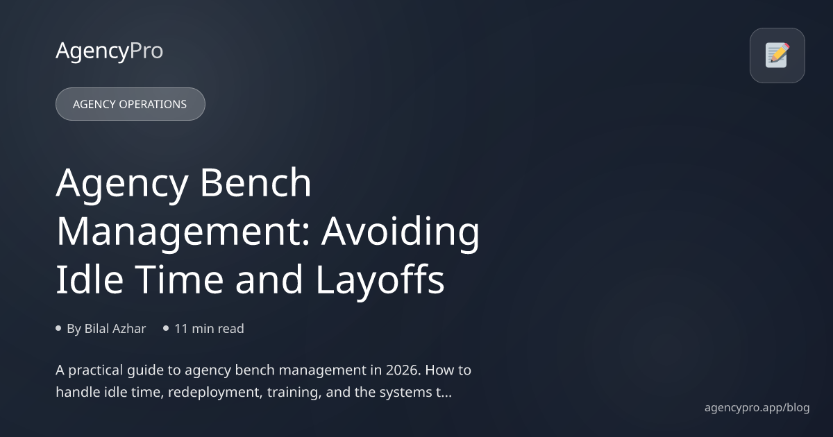 Agency Bench Management: Avoiding Idle Time and Layoffs
