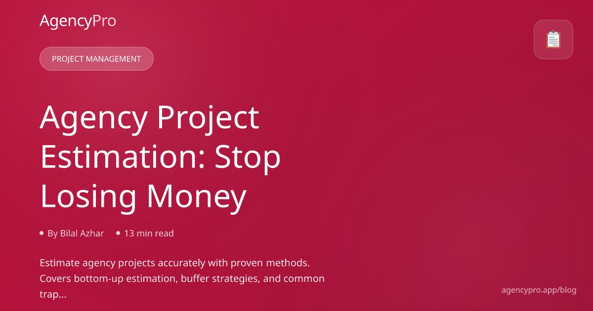 Agency Project Estimation: Stop Losing Money | AgencyPro
