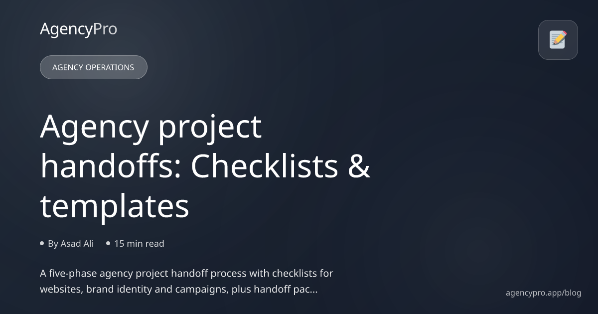Agency Project Handoffs: Checklists & Templates | AgencyPro