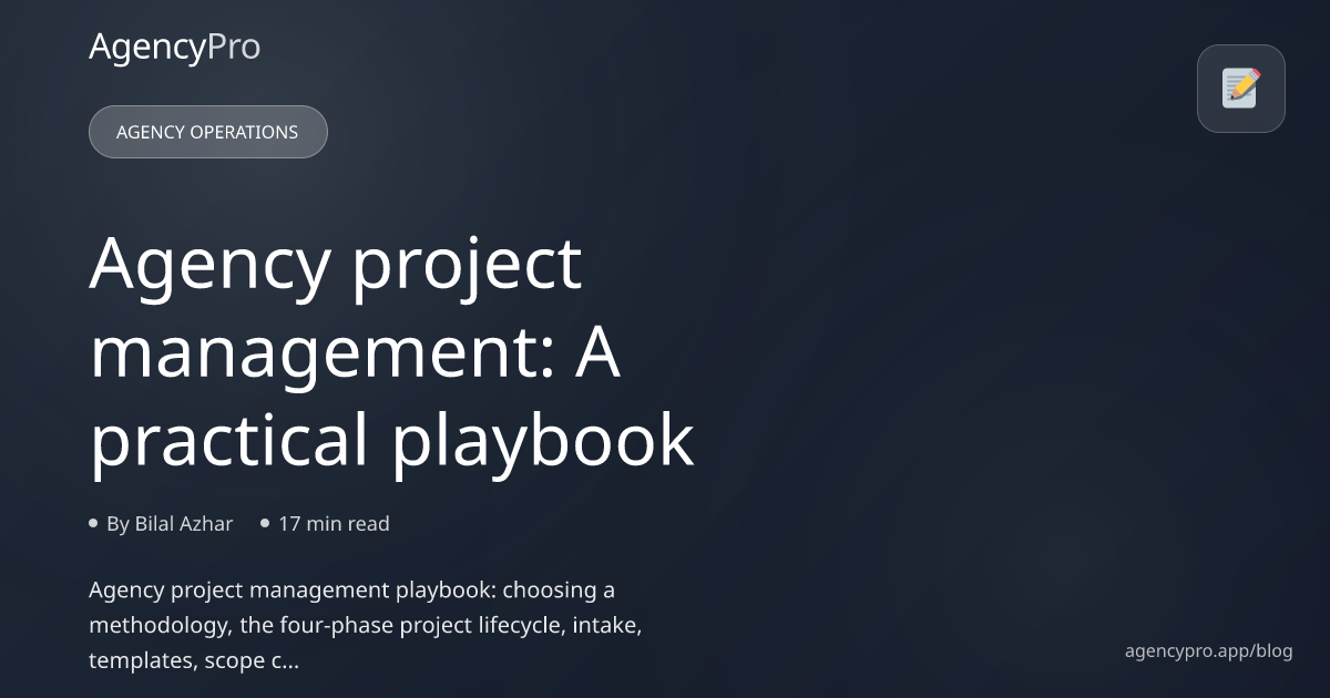 Agency Project Management Playbook: Deliver on Time and Budget