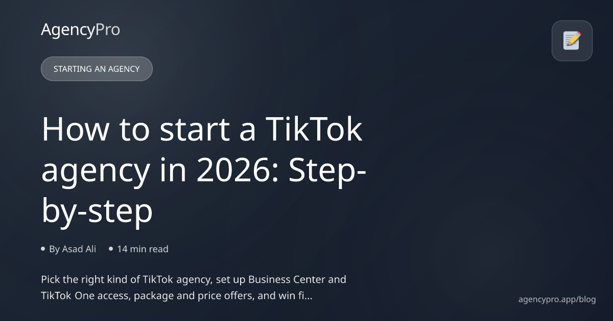 How to Start a TikTok Agency in 2026: Complete Guide