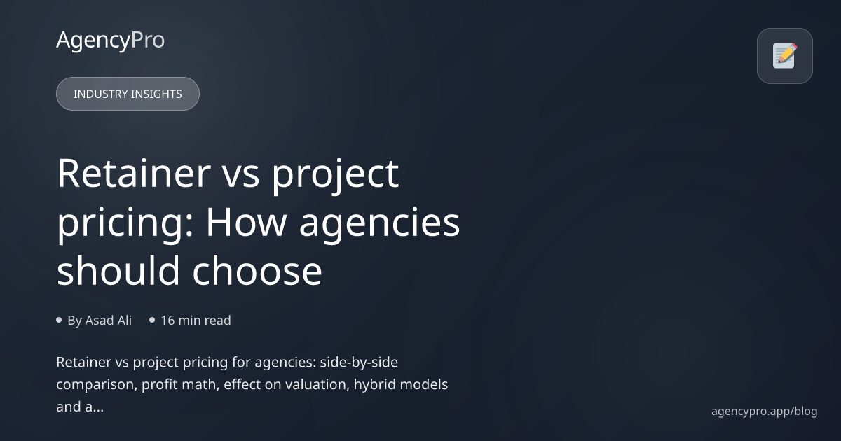 Retainer vs Project Pricing: Decision Framework for Agencies